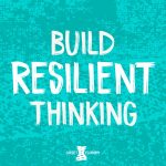 Build Resilient Thinking